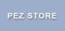 pez store